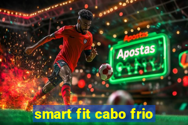 smart fit cabo frio